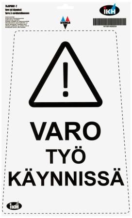 A-VAROITUSTELINEEN TARRA "VARO TYÖ KÄYNNISSÄ"