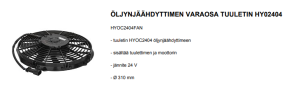 ÖLJYNJÄÄHDYTTIMEN VARAOSA TUULETIN HY02404 2