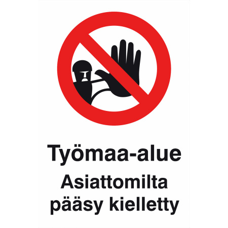 OPASTE 300X400 TYÖMAA-ALUE ASIATTOMILTA PÄÄSY KIEL
