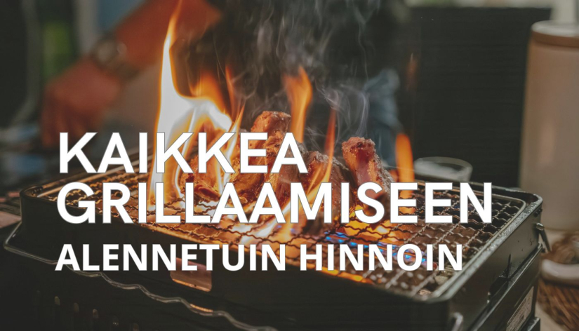 KAIKKEA GRILLAAMISEEN ALENNETUIN HINNOIN